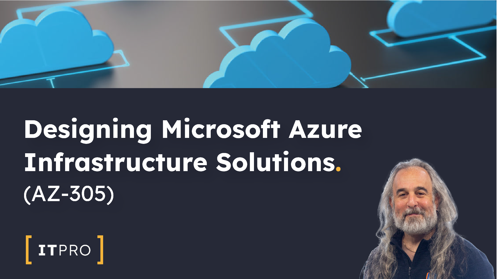 Designing Microsoft Azure Infrastructure Solutions (AZ-305) Overview